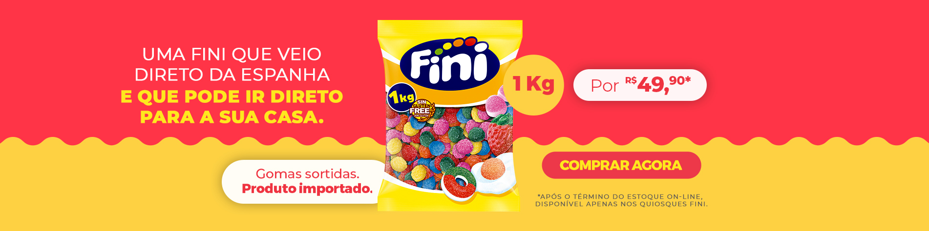 Fini | Balas, doces e muito mais! Abriu, sorriu!